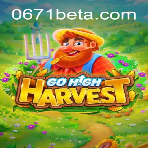 GoHighHarvest: Mergulhe na Nova Experiência de Jogo com a Palavra-Chave 0671bet