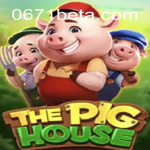 Explorando ThePigHouse: Regras e Estratégias do Jogo com 0671bet